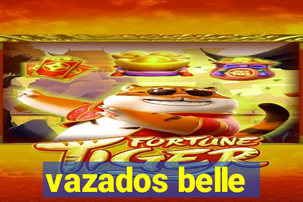 vazados belle